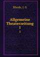 Allgemeine Theaterzeitung. 1, Rhode, J. G 