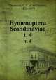 Hymenoptera Scandinaviae. t. 4, Thomson, C. G. (Carl Gustav), 1824-1899 