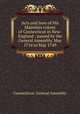 Acts and laws of His Majesties colony of Connecticut in New-England : passed by the General Assembly, May 1716 to May 1749, Connecticut. General Assembly 