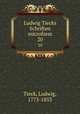 Ludwig Tiecks Schriften microform. 20, Tieck, Ludwig, 1773-1853 