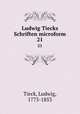 Ludwig Tiecks Schriften microform. 21, Tieck, Ludwig, 1773-1853 