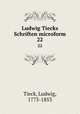 Ludwig Tiecks Schriften microform. 22, Tieck, Ludwig, 1773-1853 