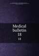 Medical bulletin. 18, University of Pennsylvania. School of Medicine,Pennsylvania, University of. School of Medicine. University medical magazine,Pennsylvania, University of. Medical bulletin 