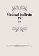 Medical bulletin. 19, University of Pennsylvania. School of Medicine,Pennsylvania, University of. School of Medicine. University medical magazine,Pennsylvania, University of. Medical bulletin 