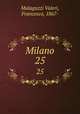 Milano. 25, Malaguzzi Valeri, Francesco, 1867- 