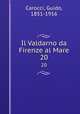 Il Valdarno da Firenze al Mare. 20, Carocci, Guido, 1851-1916 