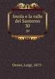 Imola e la valle del Santerno. 30, Orsini, Luigi, 1875- 