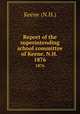 Report of the superintending school committee of Keene, N.H. .. 1876, Keene (N.H.) 