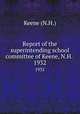 Report of the superintending school committee of Keene, N.H. .. 1932, Keene (N.H.) 