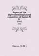 Report of the superintending school committee of Keene, N.H. .. 1941, Keene (N.H.) 