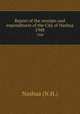 Report of the receipts and expenditures of the City of Nashua. 1948, Nashua (N.H.) 