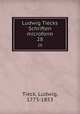 Ludwig Tiecks Schriften microform. 28, Tieck, Ludwig, 1773-1853 