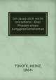 Ich lasse dich nicht microform : Drei Phasen eines Junggesellendramas, TOVOTE, HEINZ, 1864- 