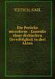 Die Perucke microform : Komodie einer diebischen Gerechtigkeit in drei Akten, TIETSCH, KARL 