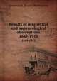 Results of magnetical and meteorological observations. 1849-1953, Greenwich. Royal Observatory 