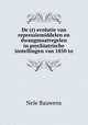 De (r) evolutie van repressiemiddelen en dwangmaatregelen in psychiatrische instellingen van 1850 to, Nele Bauwens 