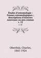 tudes d`entomologie : Faunes entomologiques ; descriptions d`insectes nouveaux ou peu connus. v. 12, Charles Oberthur 