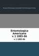 Entomologica Americana. v. 1 1885-86, Brooklyn Entomological Society,New York Entomological Society 