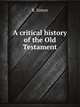 A critical history of the Old Testament, R. Simon 