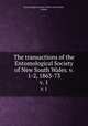 The transactions of the Entomological Society of New South Wales. v. 1-2, 1863-73. v. 1, Entomological Society of New South Wales, Sydney 