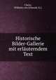 Historische Bilder-Gallerie mit erlauterndem Text, Wilhelm von Chezy 