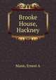 Brooke House, Hackney, Ernest A. Mann 