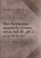 The Methodist quarterly review. ser.4, vol.30 , pt.2, Methodist Episcopal Church 