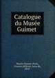 Catalogue du Musee Guimet, Leon de Milloue 