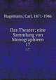 Das Theater; eine Sammlung von Monographieen. 17, Hagemann, Carl, 1871-1946 