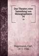 Das Theater; eine Sammlung von Monographieen. 16, Hagemann, Carl, 1871-1946 