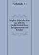 Sophie Schroder wie sie lebt im Gedachtniss ihrer Zeitgenossen und Kinder, [Schmidt, P.] 