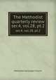 The Methodist quarterly review. ser.4, vol.28, pt.2, Methodist Episcopal Church 