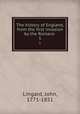 The history of England, from the first invasion by the Romans .. 5, Lingard, John, 1771-1851 