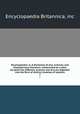 Encyclopaedia; or, A dictionary of arts, sciences, and miscellaneous literature; constructed on a plan, by which the different sciences and arts are digested into the form of distinct treatises of systems. 7, Encyclopaedia Britannica, inc 
