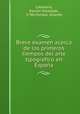 Breve examen acerca de los primeros tiempos del arte tipografico en Espana, Ramon Diosdado Caballero 