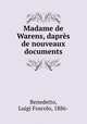 Madame de Warens, dapres de nouveaux documents, Benedetto, Luigi Foscolo, 1886- 