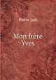 Mon frere Yves, Pierre Loti 
