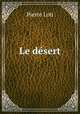 Le desert, Pierre Loti 