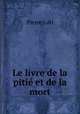 Le livre de la pitie et de la mort, Pierre Loti 