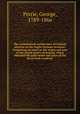 The ecclesiastical architecture of Ireland, anterior to the Anglo-Norman invasion; comprising an essay on the origin and uses of the round towers of Ireland, which obtained the gold medal and prize of the Royal Irish Academy, Petrie, George, 1789-1866 