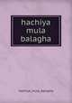 hachiya mula balagha, hachiya_mula_balagha 