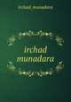 irchad munadara, irchad_munadara 