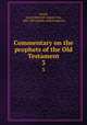 Commentary on the prophets of the Old Testament. 3, Ewald, Georg Heinrich August von, 1803-1875,Smith, John Frederick 