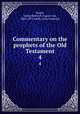 Commentary on the prophets of the Old Testament. 4, Ewald, Georg Heinrich August von, 1803-1875,Smith, John Frederick 