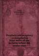 Prophets and prophecy : a compilation from notes of the lectures before the senior class, Green, William Henry, 1825-1900 