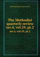 The Methodist quarterly review. ser.4, vol.29, pt.2, Methodist Episcopal Church 