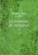 La jeunesse de Stendhal. 2, Arbelet, Paul, b. 1874 