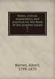 Notes, critical, explanatory, and practical on the Book of the prophet Isaiah. 1, Barnes, Albert, 1798-1870 