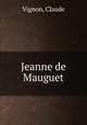 Jeanne de Mauguet, Vignon, Claude 