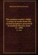 The modern reader`s Bible : a series of works from the sacred Scriptures presented in modern literary form.. 13, 1896, Moulton Richard Green 